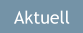 Aktuell