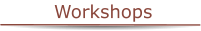 Workshops