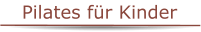 Pilates für Kinder